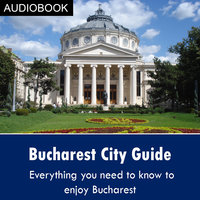Bucharest City Guide - Various authors