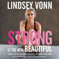 Strong is the New Beautiful - Lindsey Vonn