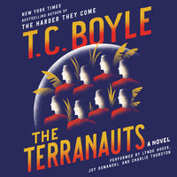 The Terranauts: A Novel - T.C. Boyle