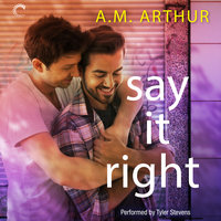 Say It Right - A.M. Arthur