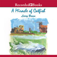 A Miracle of Catfish - Larry Brown