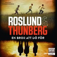 En bror att dö för - Anders Roslund, Stefan Thunberg, Roslund & Thunberg