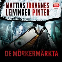 De mörkermärkta - Mattias Leivinger, Johannes Pinter
