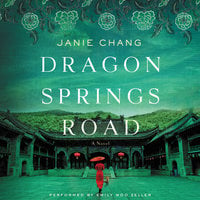Dragon Springs Road: A Novel - Janie Chang