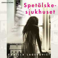 Spetälskesjukhuset - Camilla Lagerqvist
