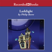 Larklight: A Rousing Tale of Dauntless Pluck in the Farthest Reaches of Space - Philip Reeve