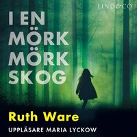 I en mörk mörk skog - Ruth Ware