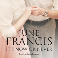 It's Now or Never - June Francis