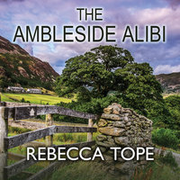 The Ambleside Alibi - Rebecca Tope