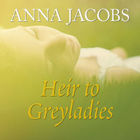 Heir to Greyladies - Anna Jacobs
