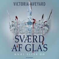 Red Queen 2 - Sværd af glas - Victoria Aveyard