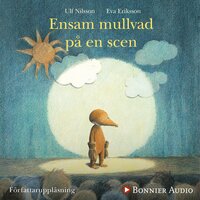 Ensam mullvad på en scen - Ulf Nilsson