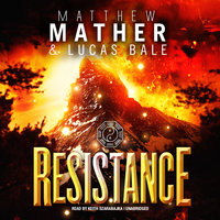 Resistance: Book Three of Nomad - Matthew Mather, Lucas Bale