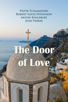 The Door of Love - Robert Louis Stevenson, Pyotr Tchaikovsky, Anton Kingsbury