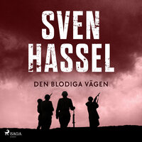 Den blodiga vägen - Sven Hassel