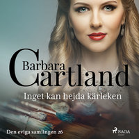 Inget kan hejda kärleken - Barbara Cartland