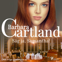 Säg ja, Samantha! - Barbara Cartland