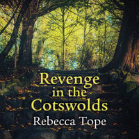 Revenge in the Cotswolds - Rebecca Tope