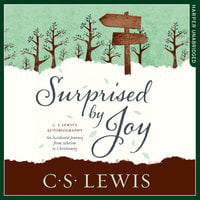 Surprised by Joy - C. S. Lewis