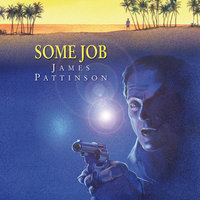 Some Job - James Pattinson