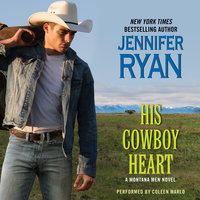 His Cowboy Heart: A Montana Men Novel - Jennifer Ryan