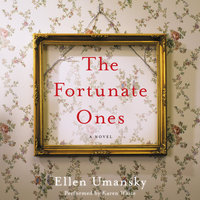 The Fortunate Ones: A Novel - Ellen Umansky