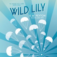 Wild Lily - K.M. Peyton