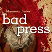 Bad Press - Maureen Carter
