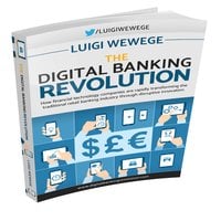 The Digital Banking Revolution - Luigi Wewege