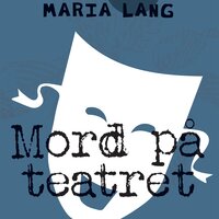 Mord på teatret - Maria Lang