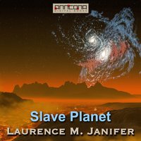 Slave Planet - Laurence M. Janifer