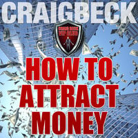 How to Attract Money - Craig Beck