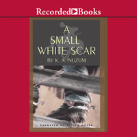 A Small White Scar - K.A. Nuzum