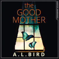 The Good Mother - A. L. Bird