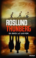 En bror at dø for - Anders Roslund, Stefan Thunberg