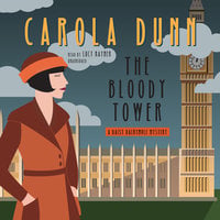 The Bloody Tower: A Daisy Dalrymple Mystery - Carola Dunn