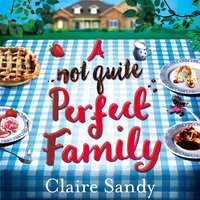 A Not Quite Perfect Family - Claire Sandy