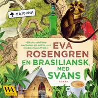 En brasiliansk, med svans - Eva Rosengren