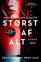 Størst af alt - Malin Persson Giolito