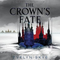 The Crown's Fate - Evelyn Skye