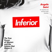 Inferior: How Science Got Women Wrong – and the New Research That’s Rewriting the Story - Angela Saini