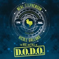 The Rise and Fall of D.O.D.O. - Nicole Galland, Neal Stephenson