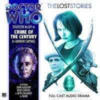 Doctor Who - The Lost Stories - Crime of the Century - Andrew Cartmel