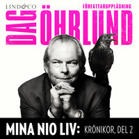 Mina nio liv - Krönikor - Del 2 - Dag Öhrlund