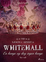 Whitehall: En konge og dog ingen konge 11 - Mary Robinette Kowal, Sarah Smith, Barbara Samuel, Delia Sherman, Liz Duffy Adams, Madeleine Robins