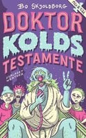 Doktor Kolds testamente - Bo Skjoldborg