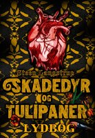Skadedyr og tulipaner - Steen Langstrup