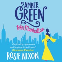 Amber Green Takes Manhattan - Rosie Nixon