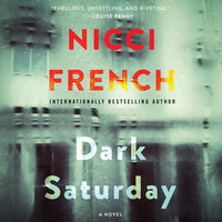 Dark Saturday: A Novel - Nicci French