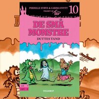 De små monstre #10: Duttes tand - Pernille Eybye, Carina Evytt